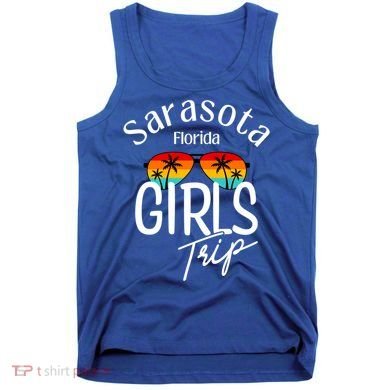 Sarasota Florida Trip Sarasota Gift Tank Top