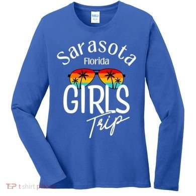 Sarasota Florida Trip Sarasota Gift Women's Long Sleeve Shirt