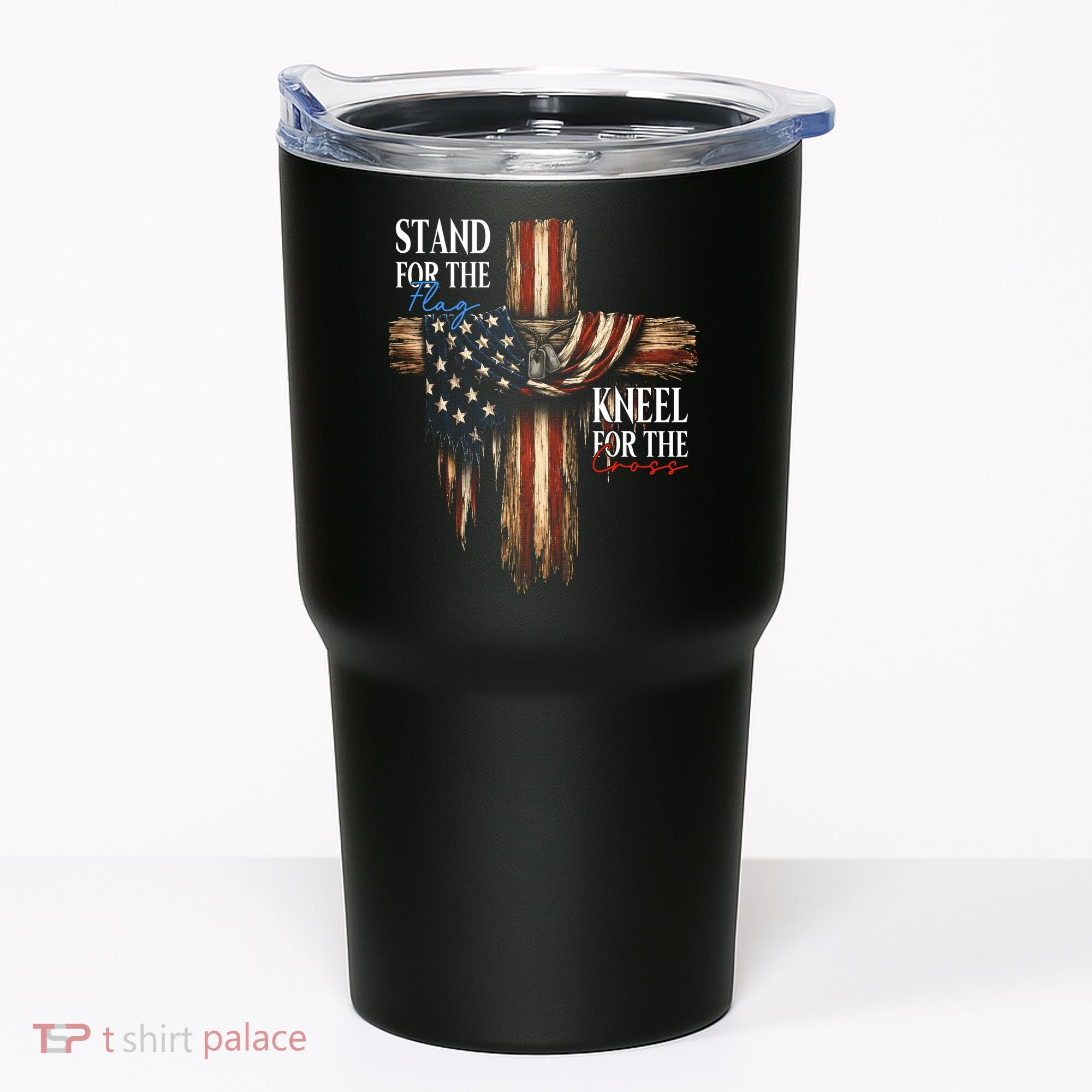 Stand For The Flag Kneel For The Cross Patriotic Christian Tumbler