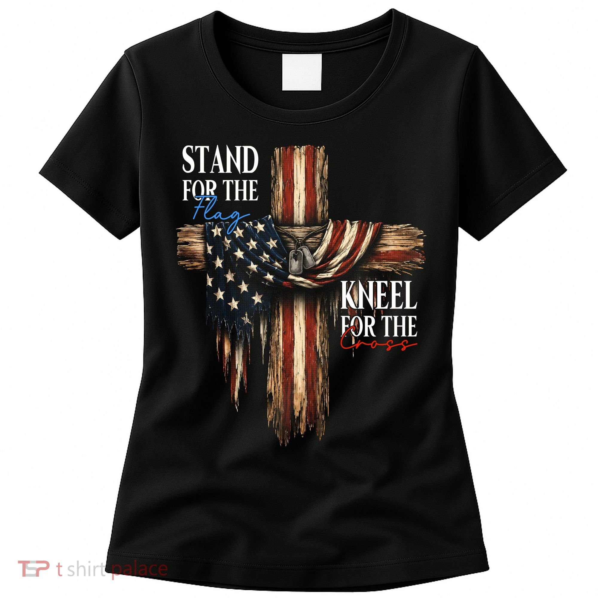 Stand For The Flag Kneel For The Cross Patriotic Christian Women's T-Shirt