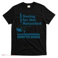 Swing For The Retarded June 6th 1982 Committee T-Shirt thumb 0