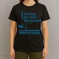 Swing For The Retarded June 6th 1982 Committee T-Shirt thumb 4