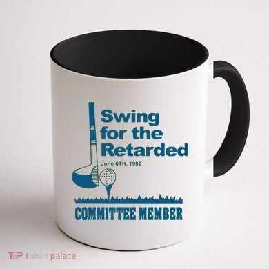 Swing For The Retarded June 6th 1982 Committee Coffee Mug back