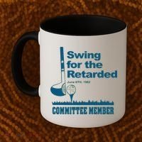 Swing For The Retarded June 6th 1982 Committee Coffee Mug thumb 2