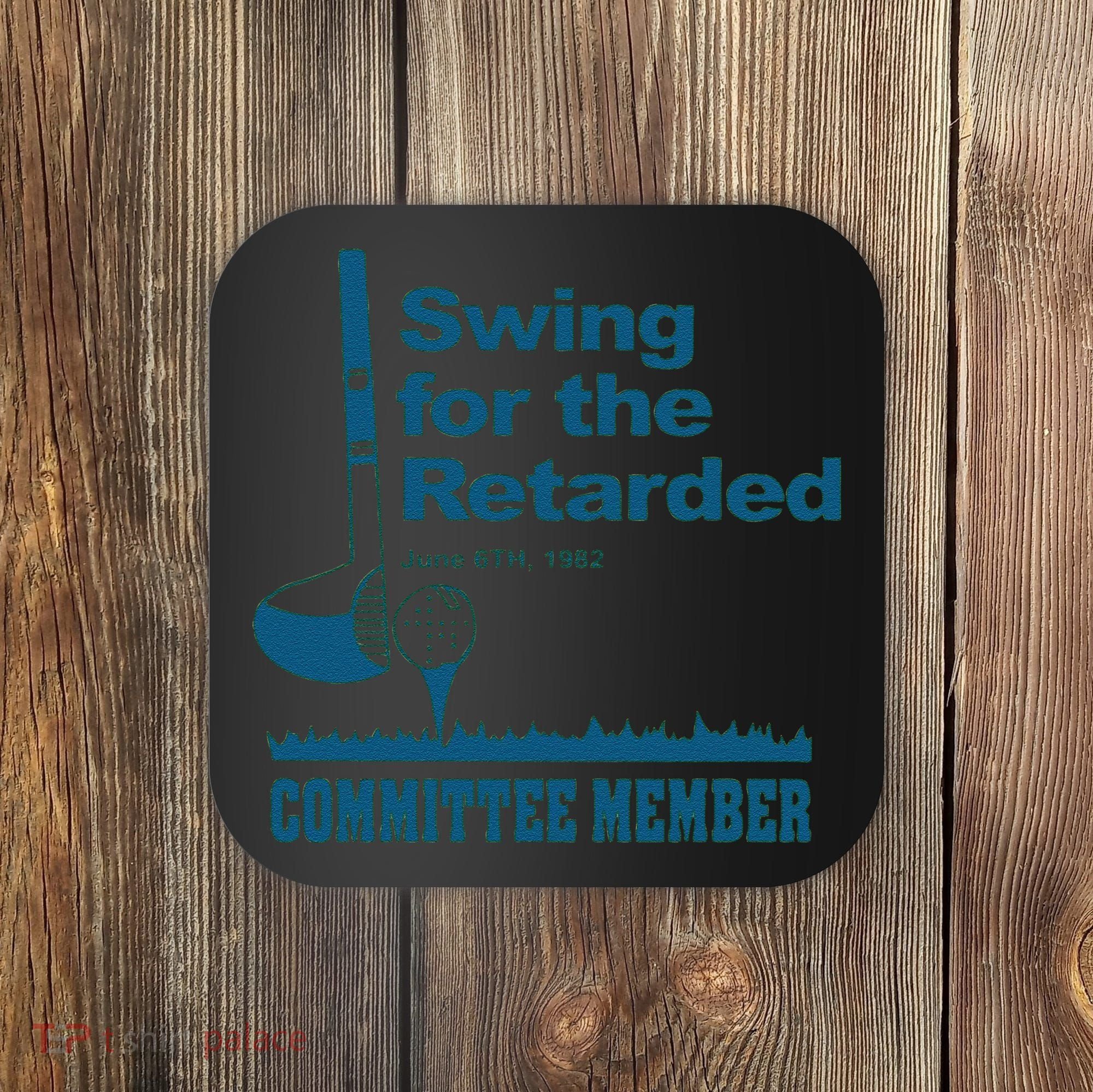 Swing For The Retarded June 6th 1982 Committee Coaster