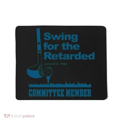 Swing For The Retarded June 6th 1982 Committee Mousepad