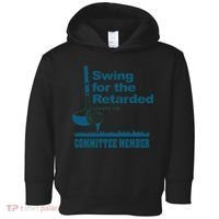 Swing For The Retarded June 6th 1982 Committee Toddler Hoodie thumb 0