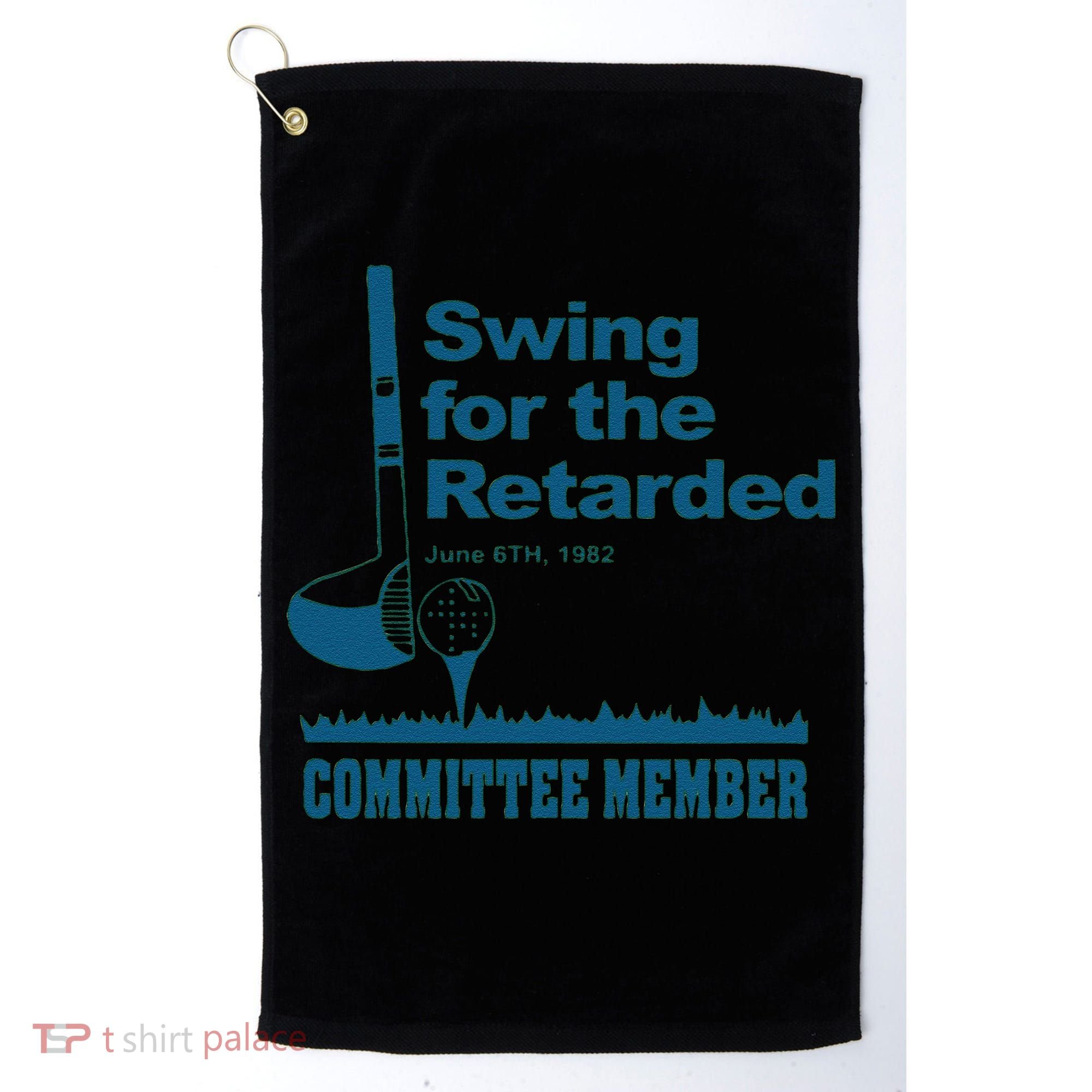 Swing For The Retarded June 6th 1982 Committee Golf Towel