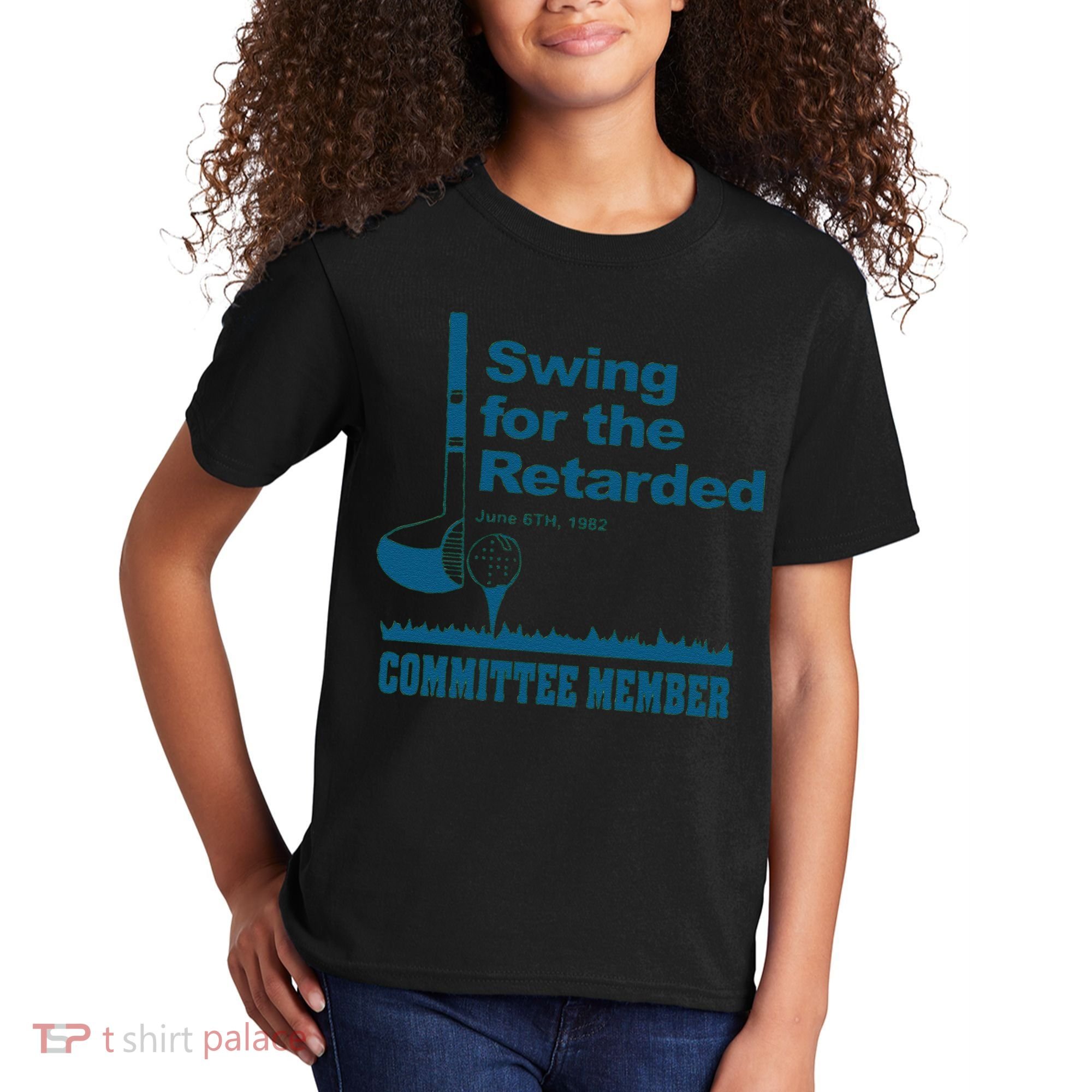 Swing For The Retarded June 6th 1982 Committee Kids T-Shirt