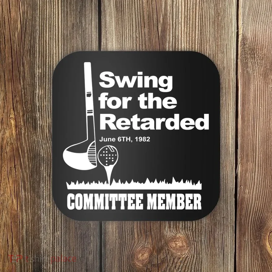 Swing For The Retarded Coaster
