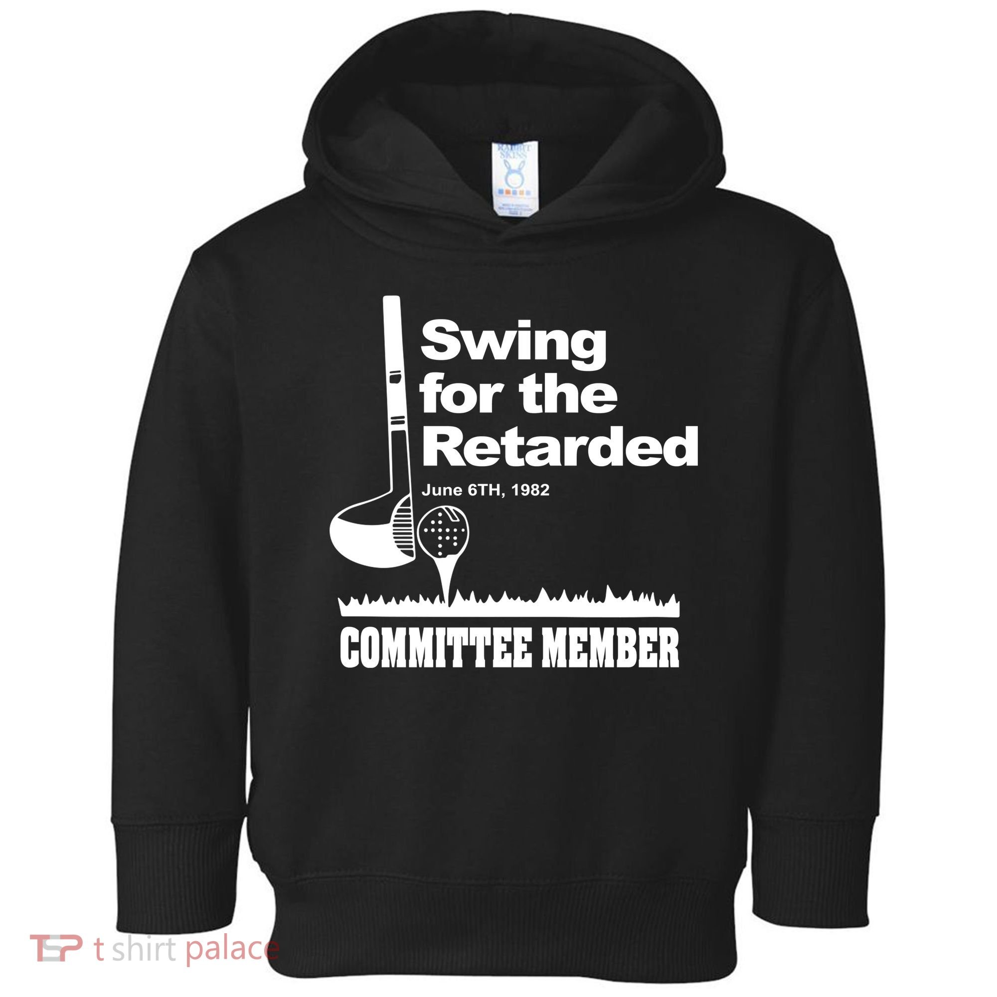 Swing For The Retarded Toddler Hoodie