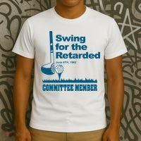Swing For The Retarded T-Shirt thumb 3