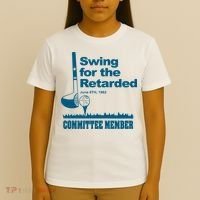 Swing For The Retarded T-Shirt thumb 4