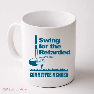 Swing For The Retarded Coffee Mug