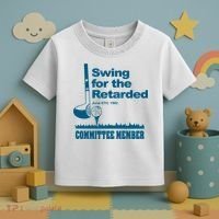 Swing For The Retarded Toddler T-Shirt thumb 3