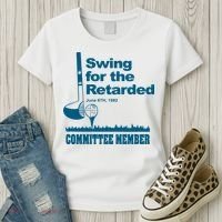 Swing For The Retarded Women's T-Shirt thumb 3