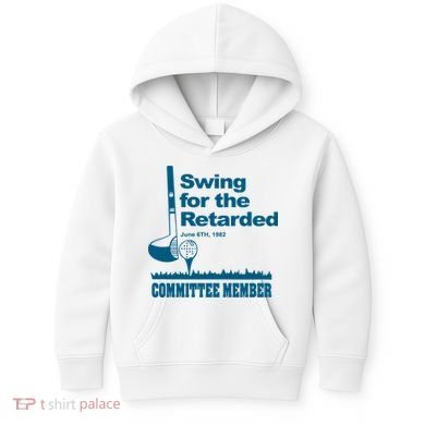 Swing For The Retarded Kids Hoodie
