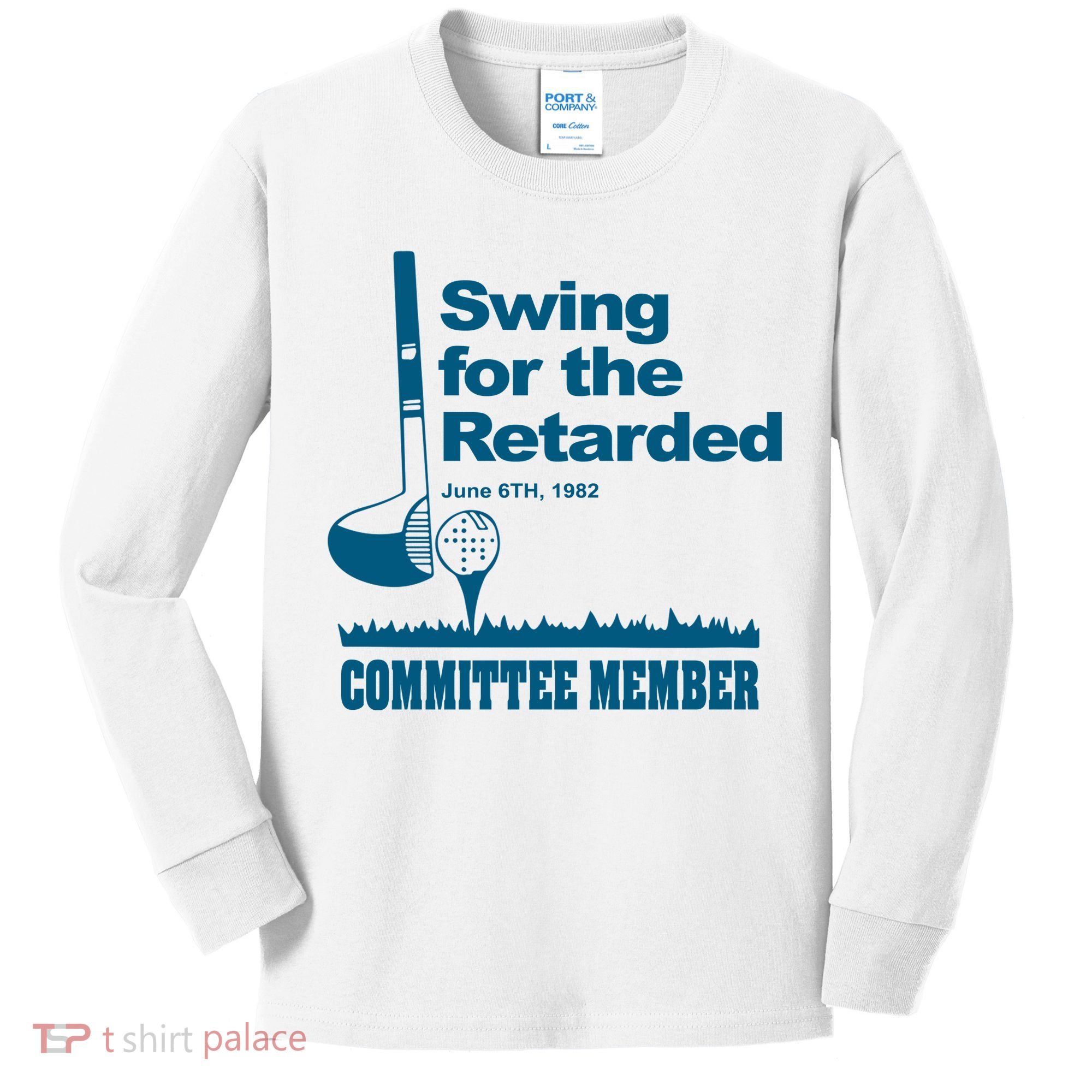 Swing For The Retarded Kids Long Sleeve Shirt