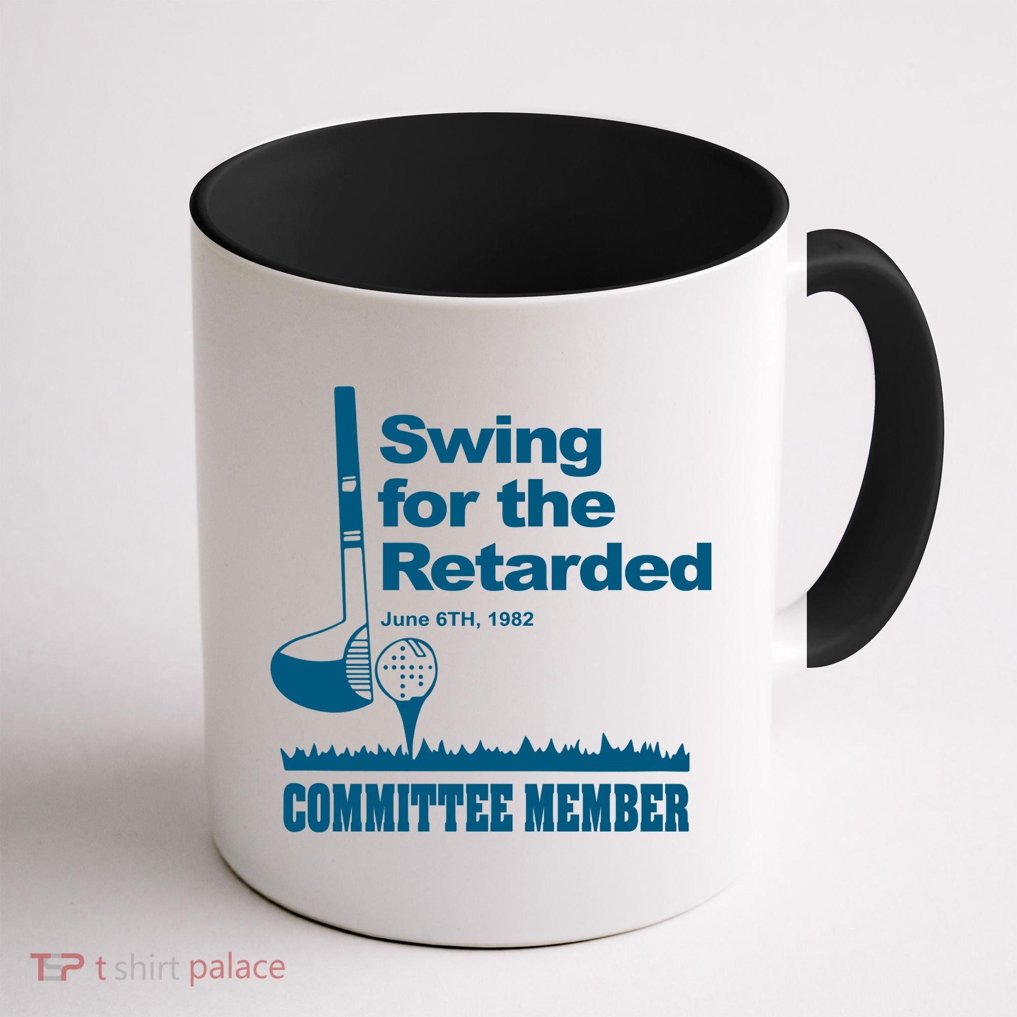 Swing For The Retarded June 6th 1982 Committee Coffee Mug