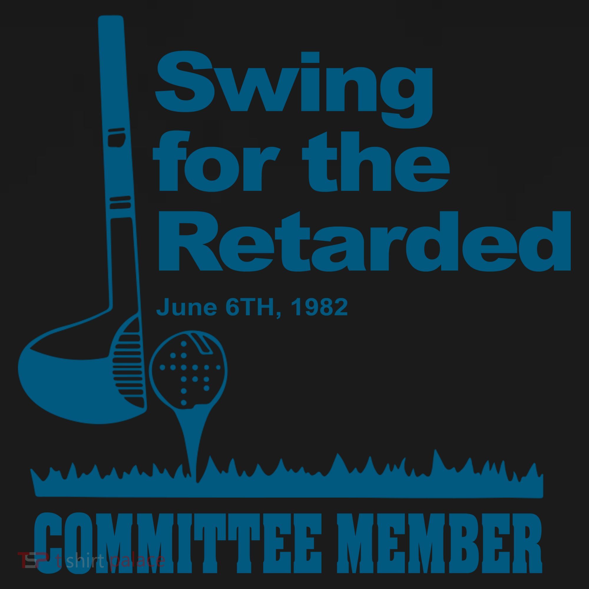 Swing For The Retarded June 6th 1982 Committee Tank Top