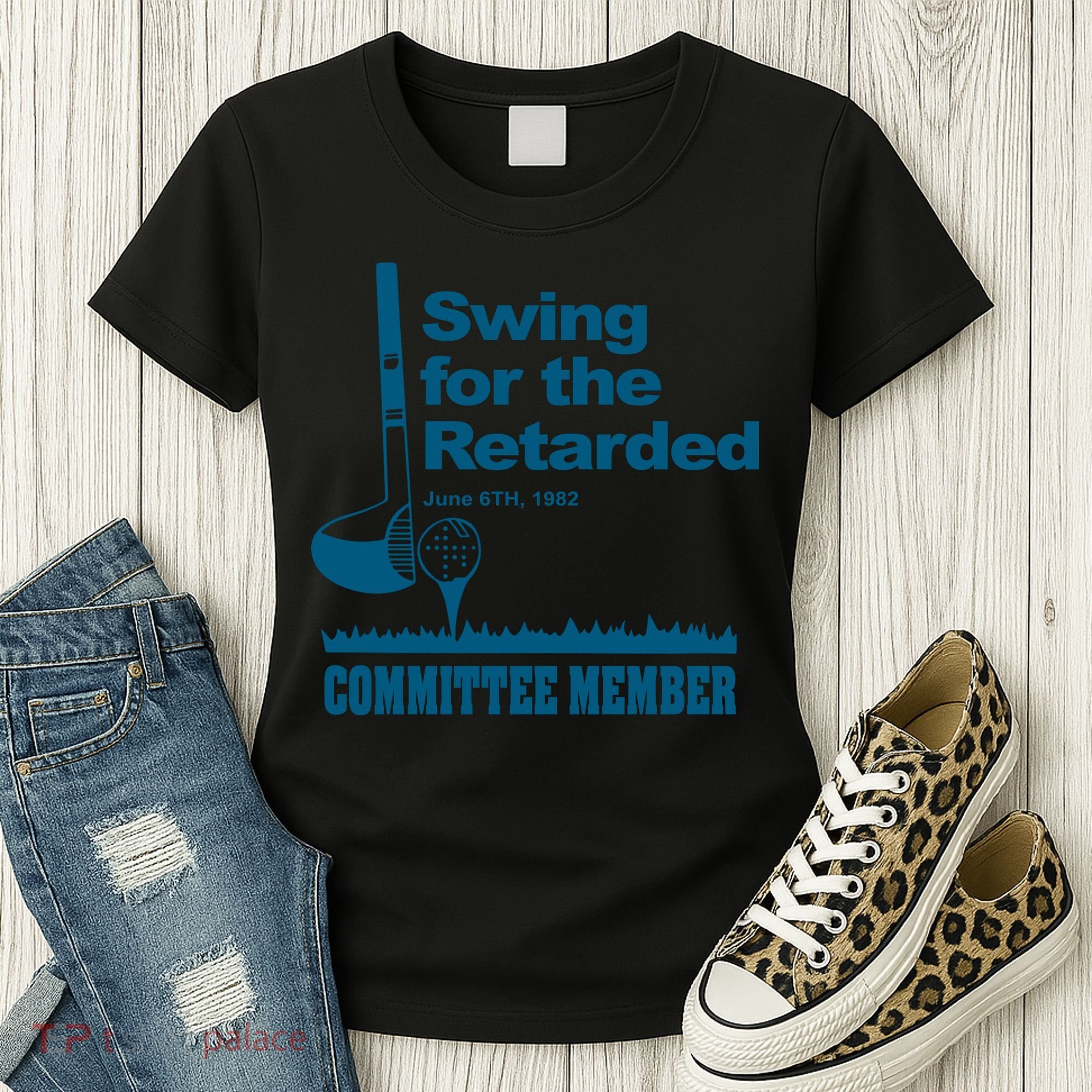 Swing For The Retarded June 6th 1982 Committee Women's T-Shirt