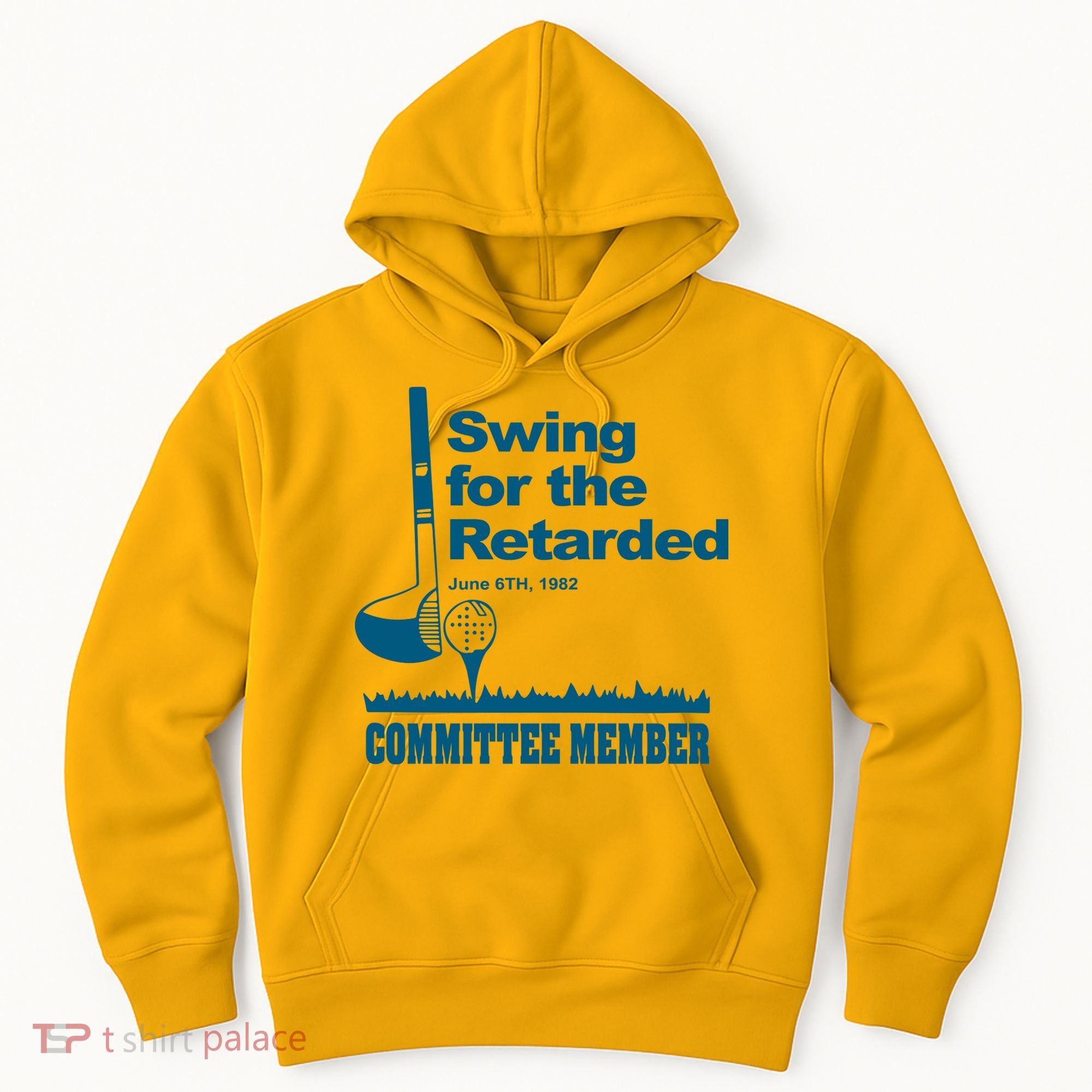 Swing For The Retarded June 6th 1982 Committee Hoodie