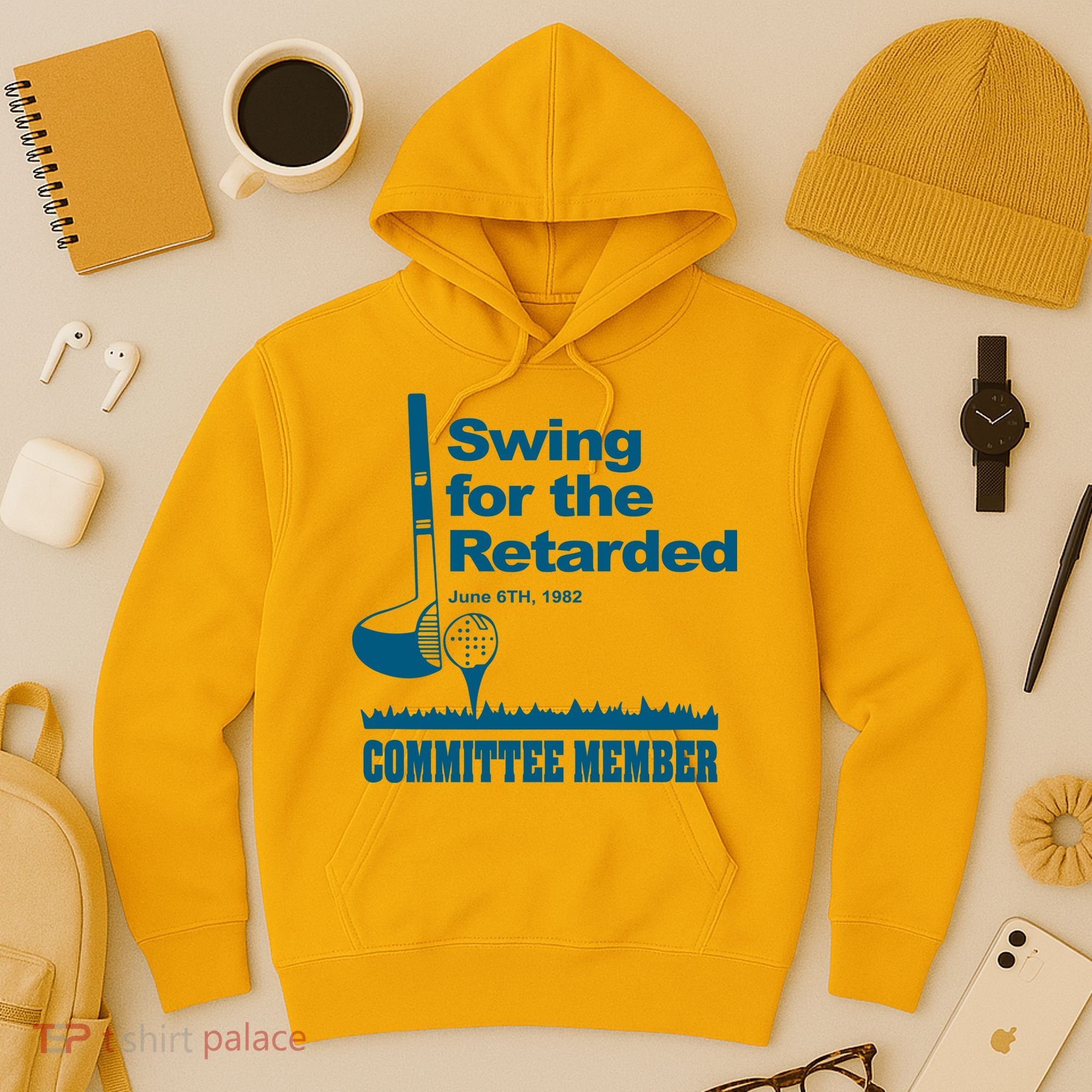 Swing For The Retarded June 6th 1982 Committee Hoodie