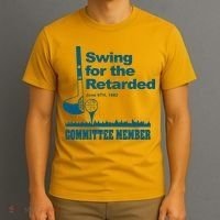 Swing For The Retarded June 6th 1982 Committee T-Shirt thumb 3
