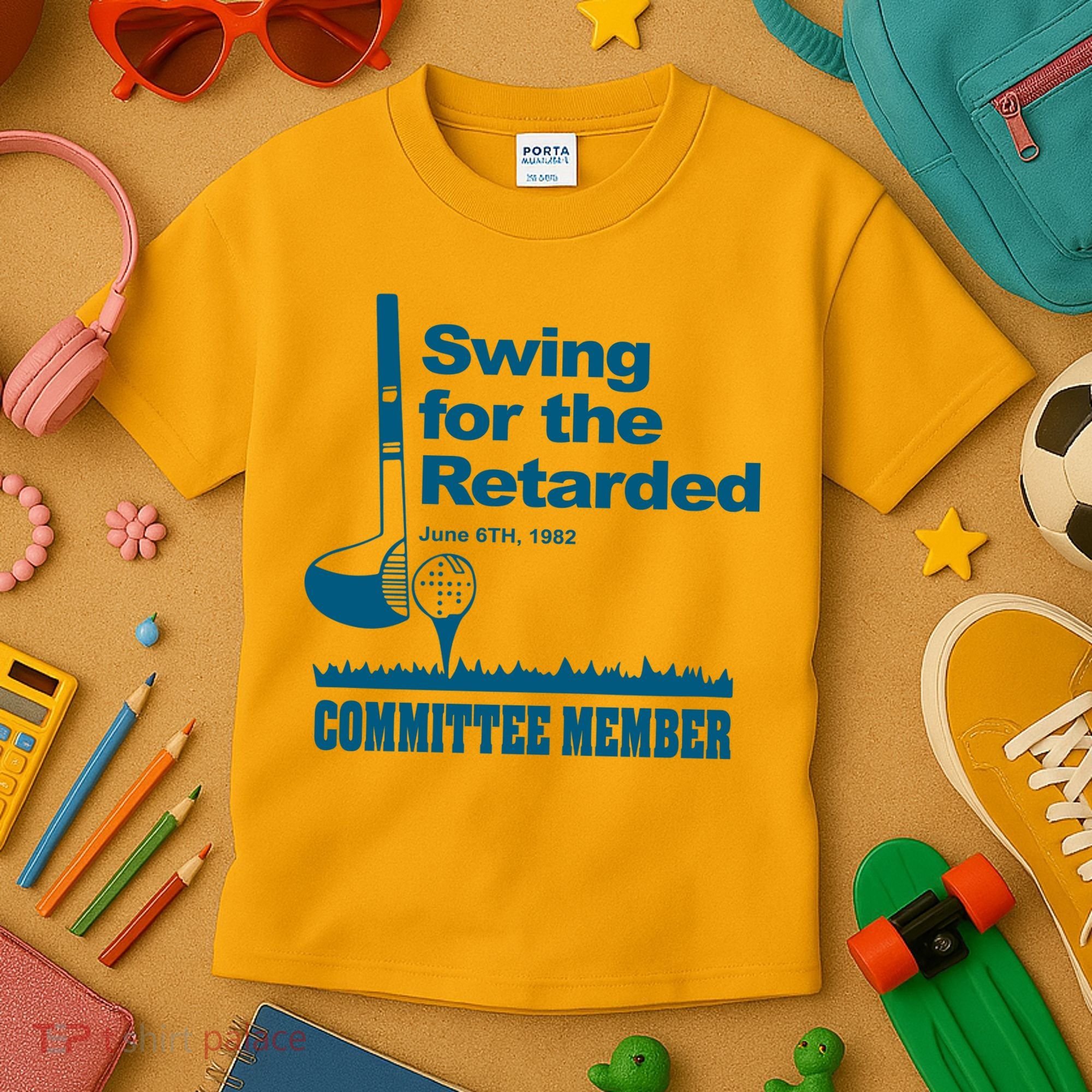 Swing For The Retarded June 6th 1982 Committee Kids T-Shirt