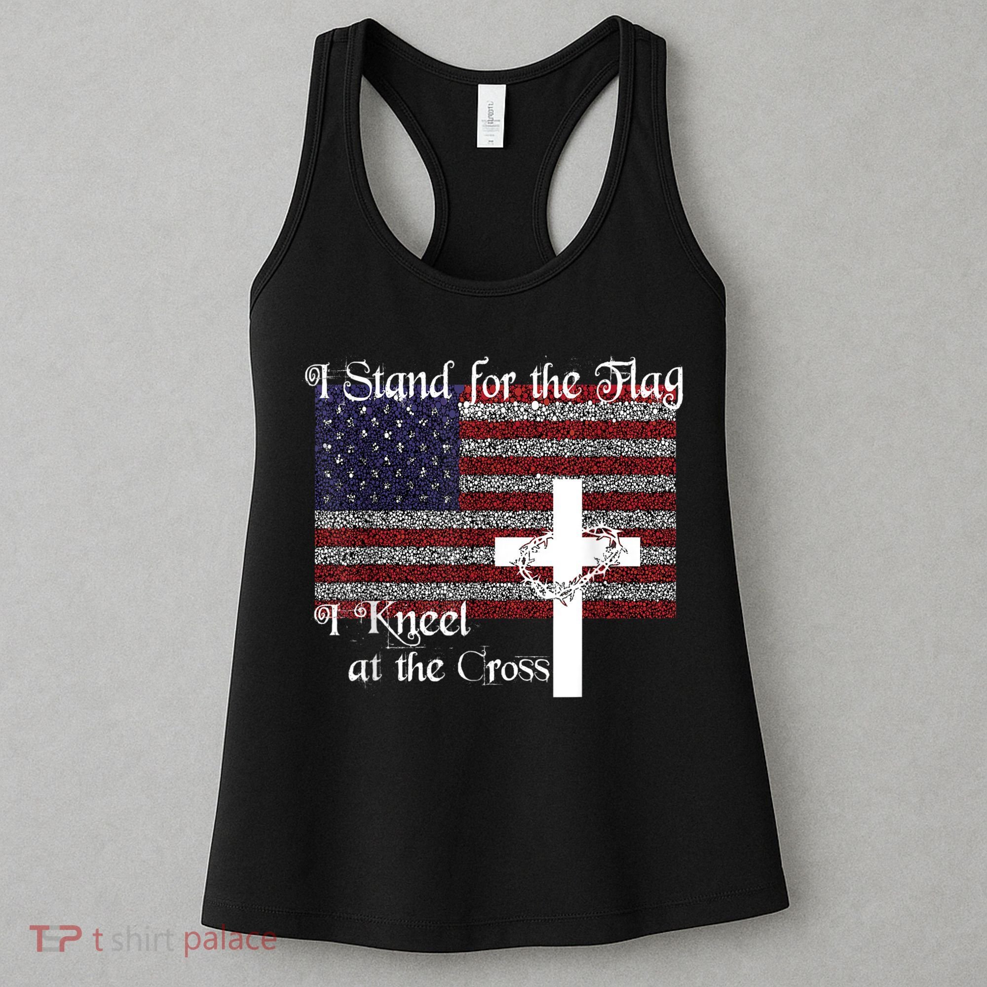Stand For The Flag, I Kneel At The Cross Patriotic Christian Women's Tank Top
