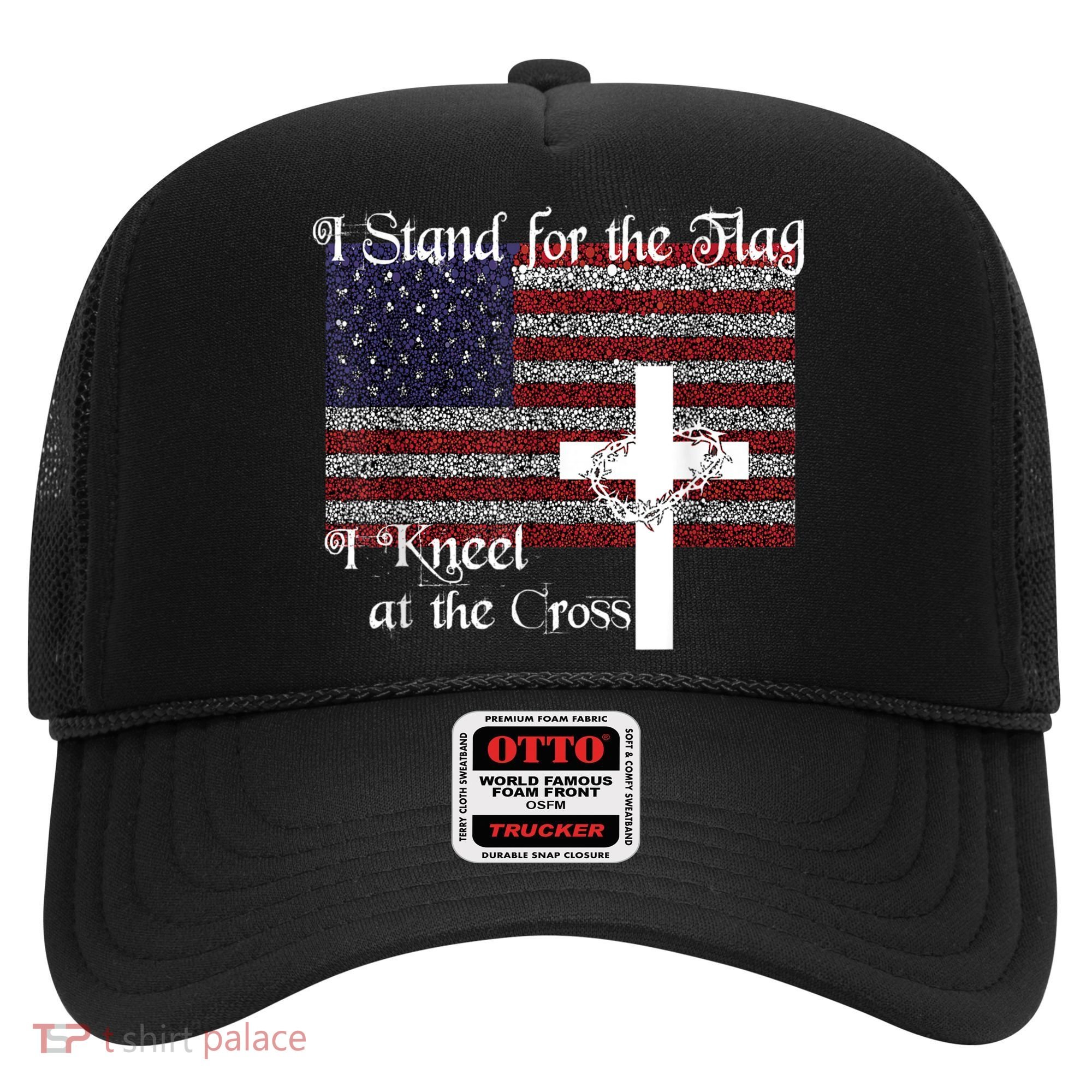 Stand For The Flag, I Kneel At The Cross Patriotic Christian Hat
