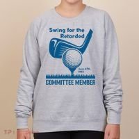 Swing For The Retarded June 6th 1982 Committee Member Women's Sweatshirt thumb 0