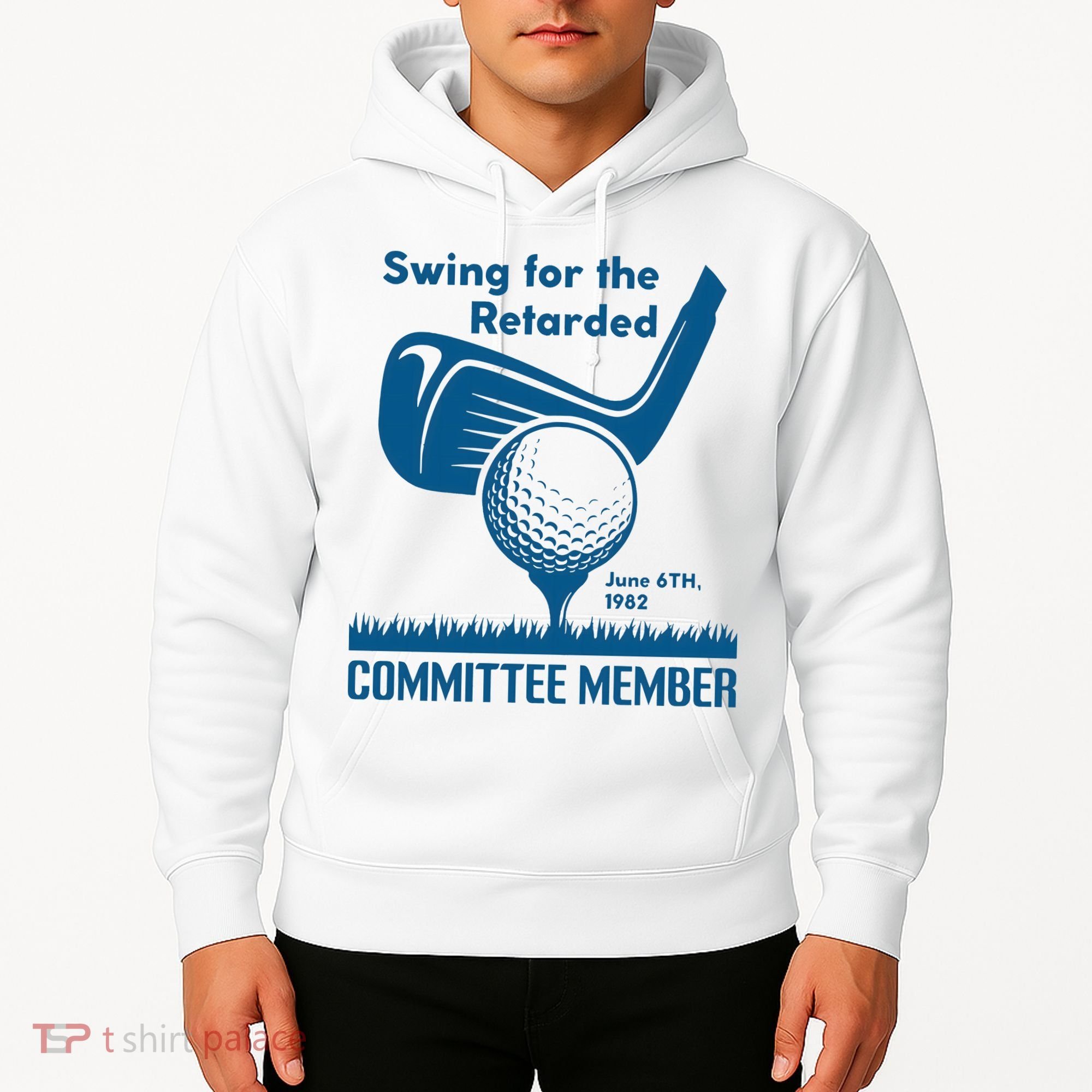 Swing For The Retarded June 6th 1982 Committee Member Hoodie
