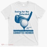 Swing For The Retarded June 6th 1982 Committee Member T-Shirt thumb 0