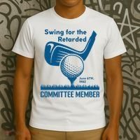 Swing For The Retarded June 6th 1982 Committee Member T-Shirt thumb 3