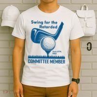 Swing For The Retarded June 6th 1982 Committee Member T-Shirt thumb 6