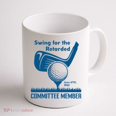 Swing For The Retarded June 6th 1982 Committee Member Coffee Mug back
