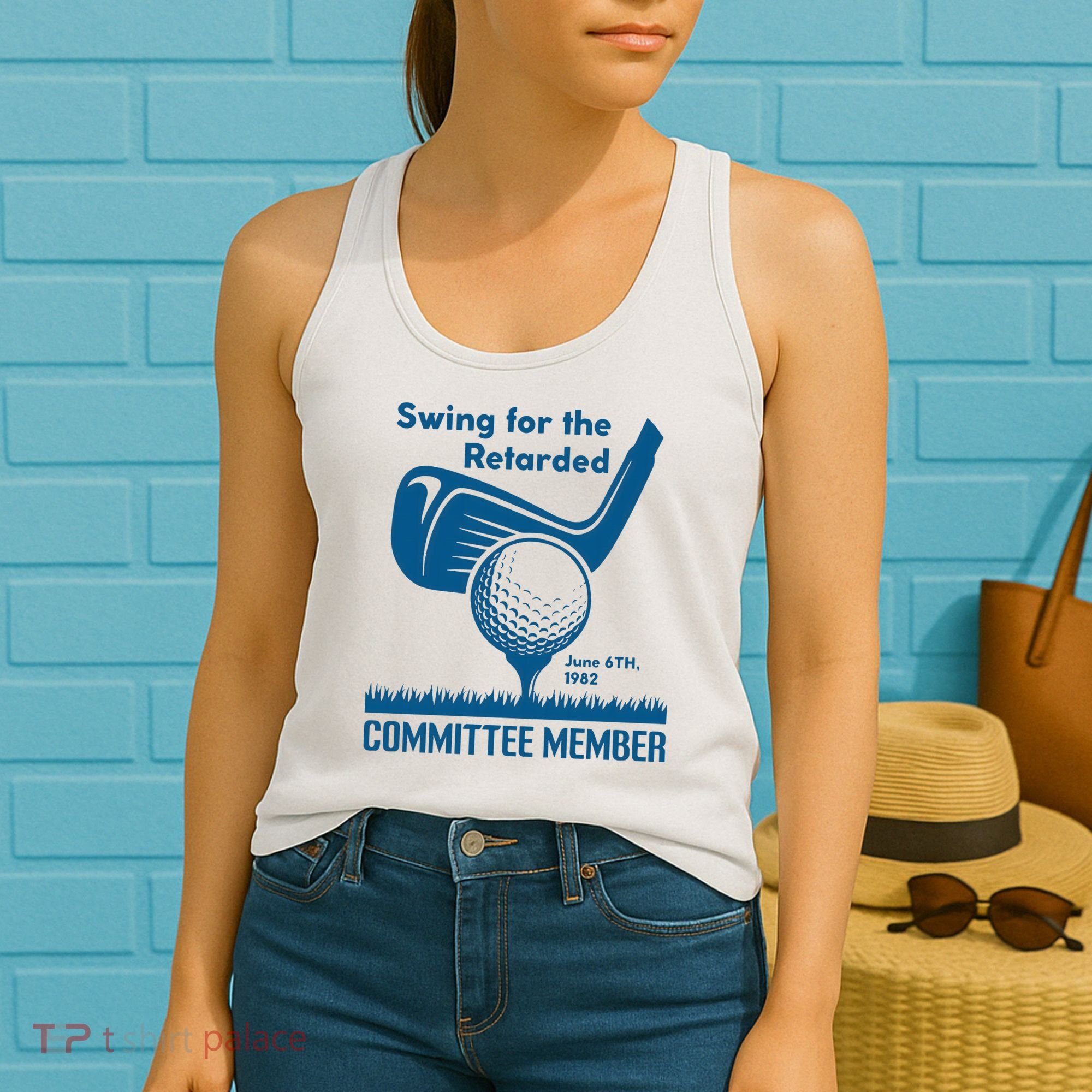 Swing For The Retarded June 6th 1982 Committee Member Women's Tank Top
