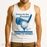 Swing For The Retarded June 6th 1982 Committee Member Tank Top thumb 3