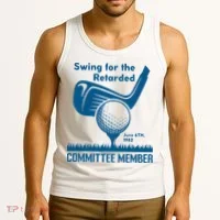 Swing For The Retarded June 6th 1982 Committee Member Tank Top thumb 3