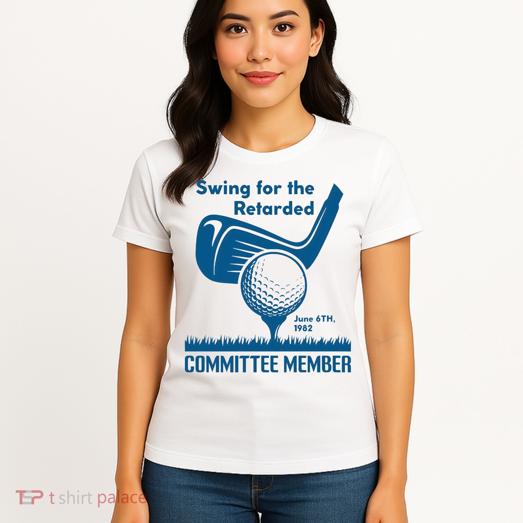 Swing For The Retarded June 6th 1982 Committee Member Women's T-Shirt