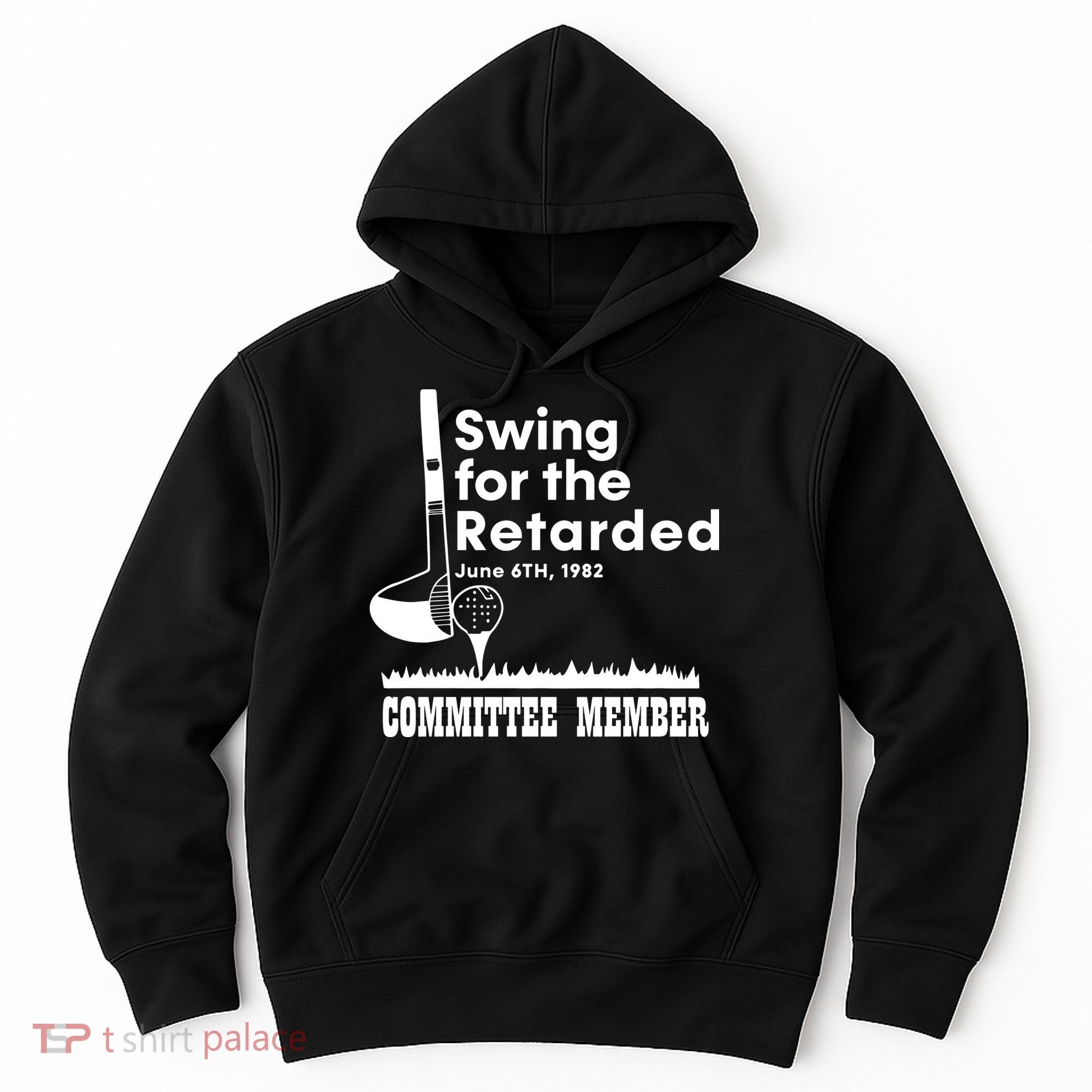 Swing For The Retarded Hoodie