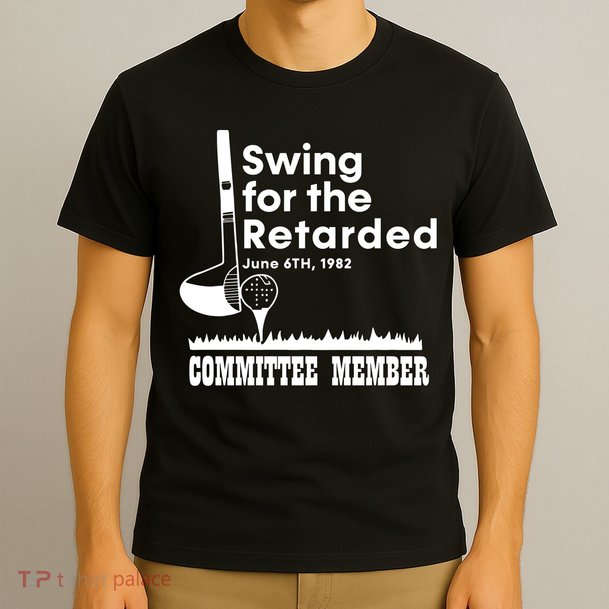 Swing For The Retarded T-Shirt
