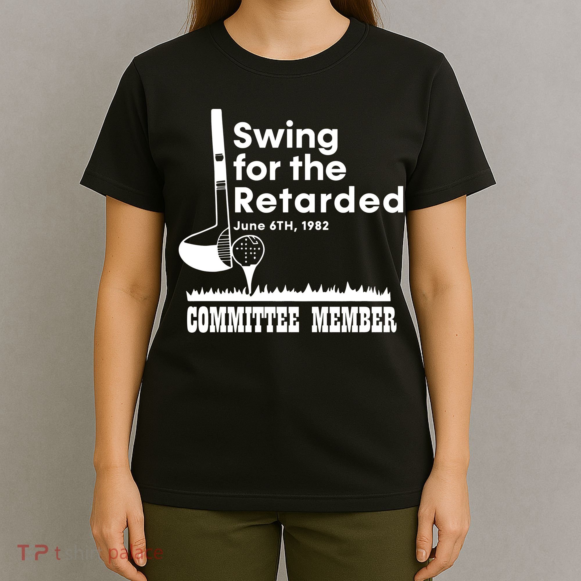 Swing For The Retarded T-Shirt