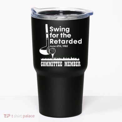 Swing For The Retarded Tumbler