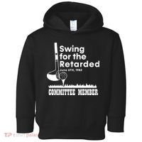 Swing For The Retarded Toddler Hoodie thumb 0