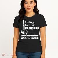 Swing For The Retarded Women's T-Shirt thumb 4