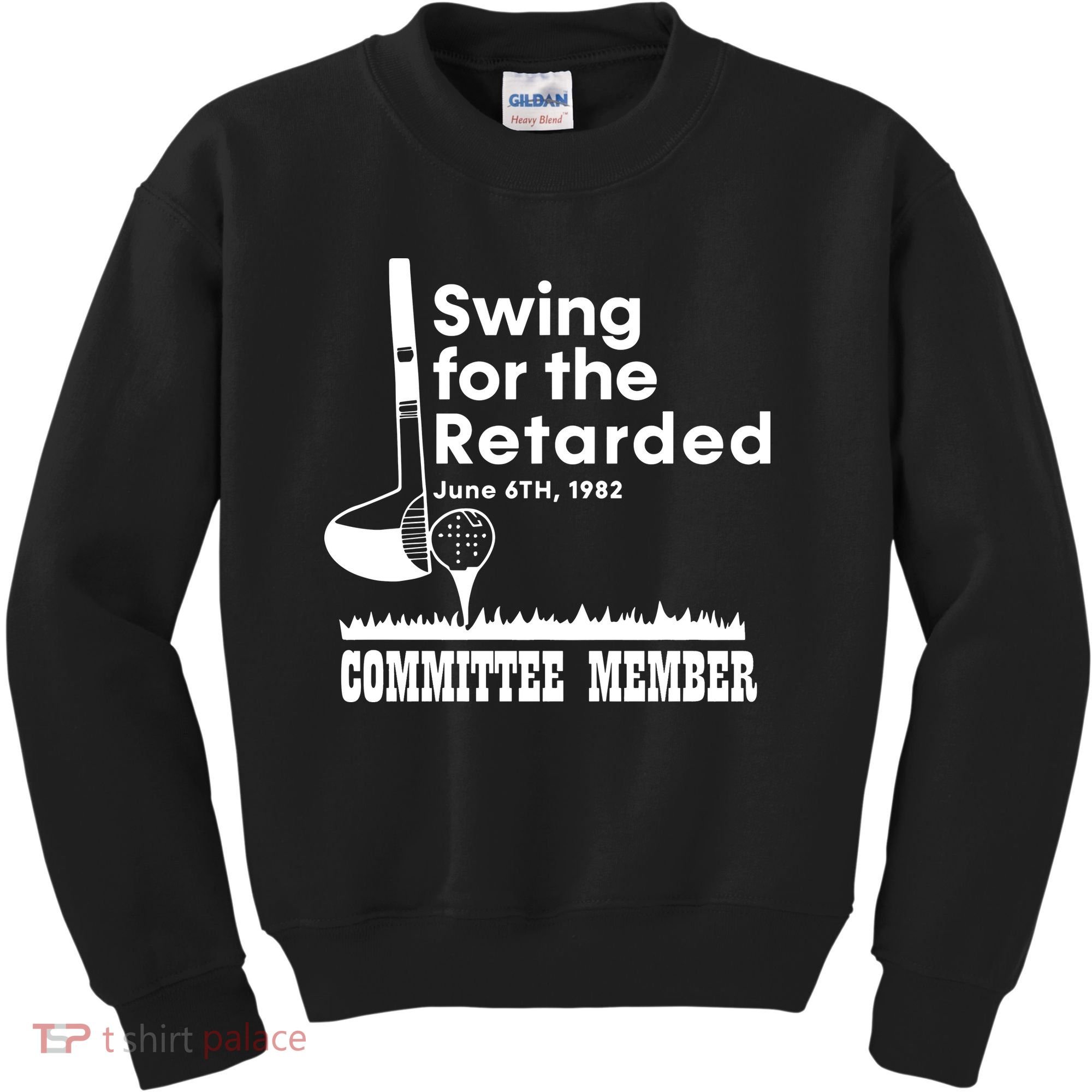 Swing For The Retarded Kids Sweatshirt