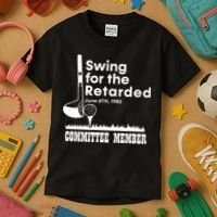 Swing For The Retarded Kids T-Shirt thumb 3