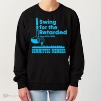 Swing For The Retarded June 6th 1982 Committee Women's Sweatshirt thumb 0